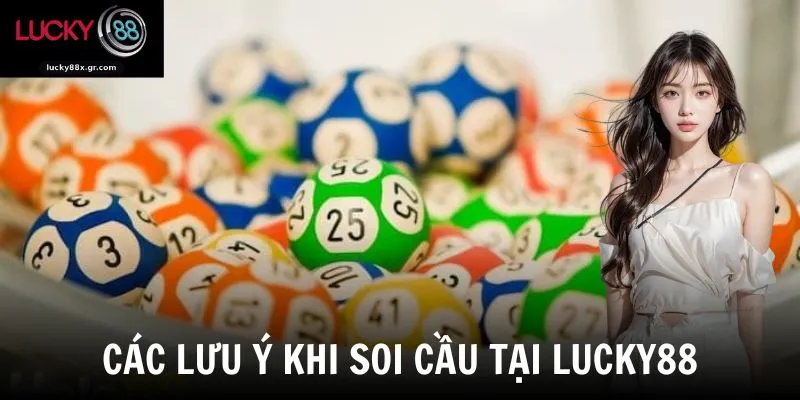 Các lưu ý khi soi cầu tại LUCKY88