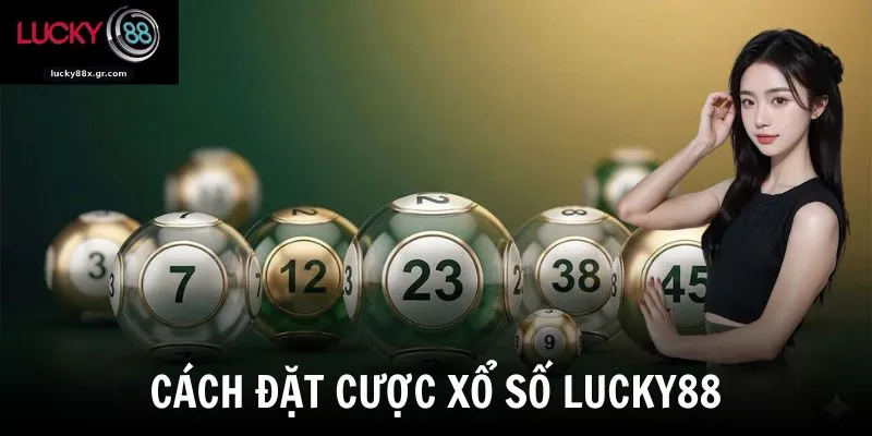 Cách đặt cược xổ số LUCKY88