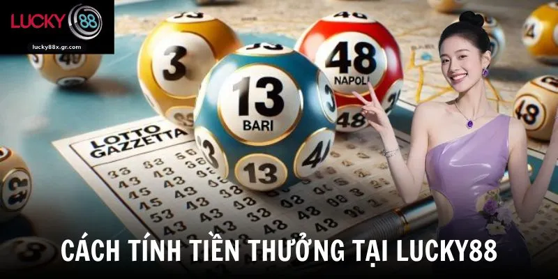 Cách tính tiền thưởng tại LUCKY88