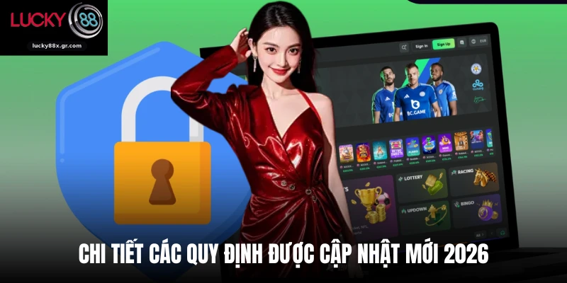 Chi tiết các quy định được cập nhật mới 2026