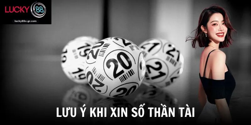 Lưu ý khi xin số thần tài