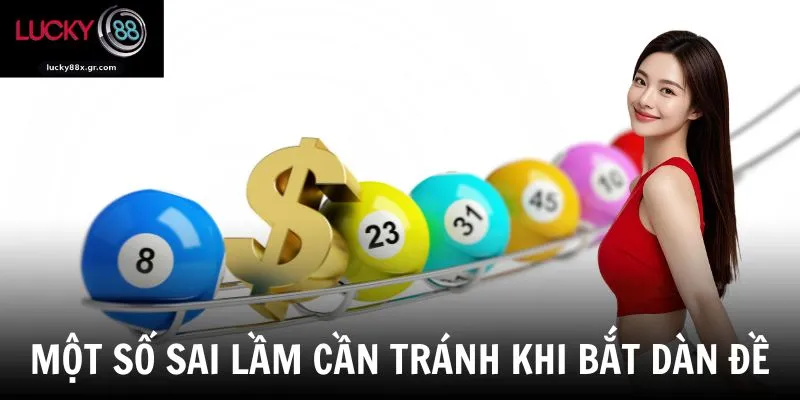 Một số sai lầm cần tránh khi bắt dàn đề