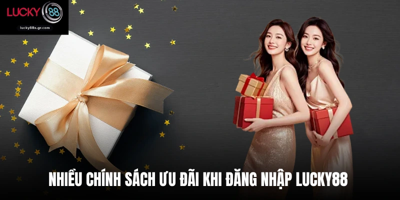 Nhiều chính sách ưu đãi khi đăng nhập Lucky88 