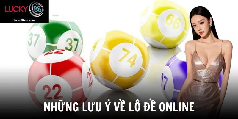 Những lưu ý về lô đề online