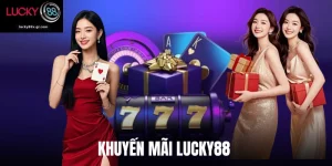 Khuyến Mãi Lucky88 - Top Các Ưu Đãi Hấp Dẫn Nhất 2026